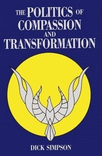 bokomslag The Politics of Compassion and Transformation