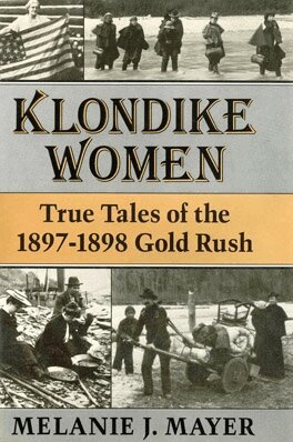 Melanie J. Mayer - Klondike Women, Häftad