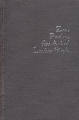 bokomslag Zen, Poetry, the Art of Lucien Stryk