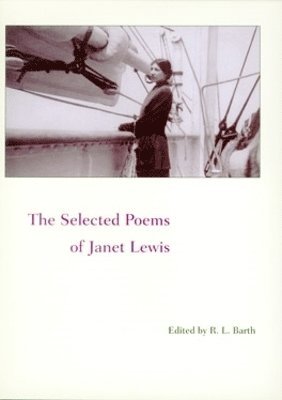 The Selected Poems of Janet Lewis 1