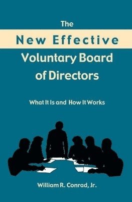 bokomslag The New Effective Voluntary Board of Directors