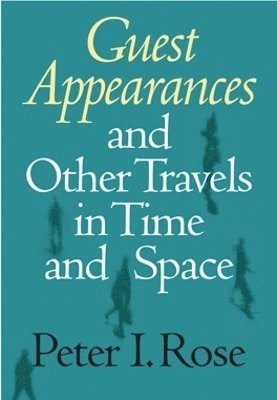 Guest Appearances and Other Travels in Time and Space