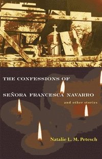 bokomslag Confessions of Señora Francesca Navarro and Other Stories