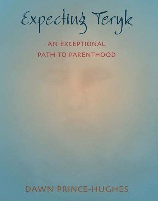 Dawn Prince-Hughes - Expecting Teryk, Inbunden