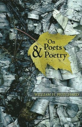 William H. Pritchard - On Poets and Poetry, Häftad
