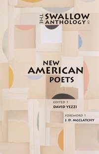 bokomslag Swallow Anthology of New American Poets