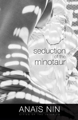 Anaïs Nin - Seduction of the Minotaur, Häftad