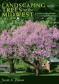 bokomslag Landscaping with Trees in the Midwest