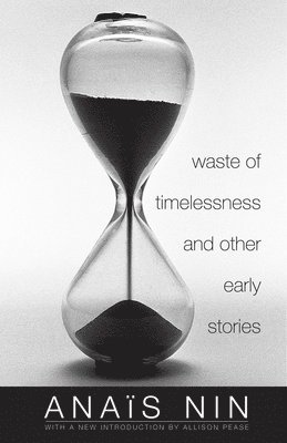 Waste of Timelessness and Other Early Stories 1