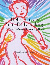 bokomslag Hello, This Is Your Body Talking