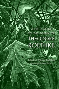 bokomslag Field Guide to the Poetry of Theodore Roethke