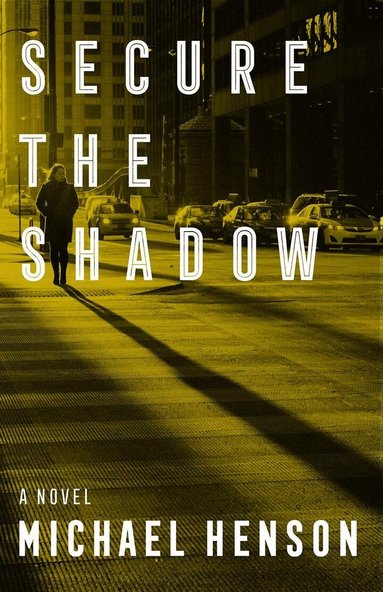Michael Henson - Secure the Shadow, Häftad
