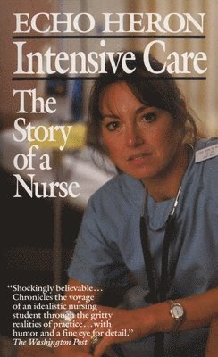 bokomslag Intensive Care: The Story of a Nurse