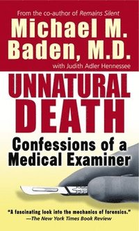 bokomslag Unnatural Death: Unnatural Death: Confessions of a Medical Examiner