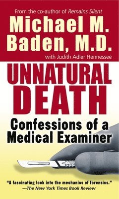 Unnatural Death: Unnatural Death: Confessions of a Medical Examiner 1