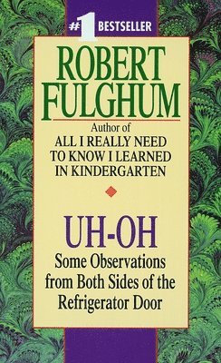 bokomslag Uh-Oh: Uh-Oh: Some Observations from Both Sides of the Refrigerator Door