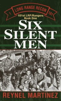bokomslag Six Silent Men: 101st LRP/Rangers