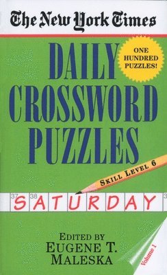 The New York Times Daily Crossword Puzzles: Saturday, Volume 1 1