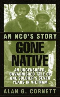 bokomslag Gone Native: An Nco's Story