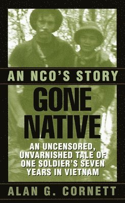 bokomslag Gone Native: An Nco's Story