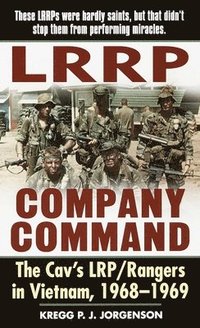 bokomslag LRRP Company Command: The Cav's Lrp/Rangers in Vietnam, 1968-1969