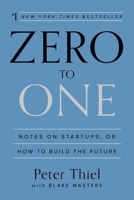 Peter Thiel, Blake Masters - Zero to One, Inbunden