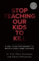 bokomslag Stop Teaching Our Kids To Kill, Revised and Updated Edition