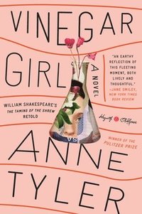 bokomslag Vinegar Girl: William Shakespeare's the Taming of the Shrew Retold: A Novel