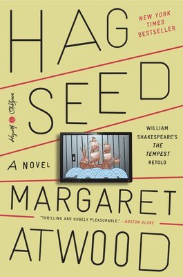 Margaret Atwood - Hag-Seed: William Shakespeare's the Tempest Retold: A Novel, Häftad