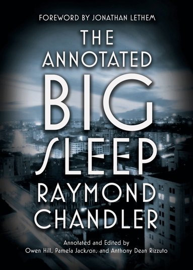 Raymond Chandler, Owen Hill, Owen Hill, Pamela Jackson, Anthony Rizzuto - Annotated Big Sleep, Häftad