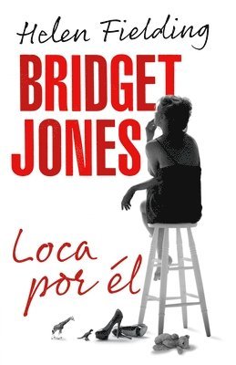 bokomslag Bridget Jones: Loca Por Él / Bridget Jones: Mad about the Boy