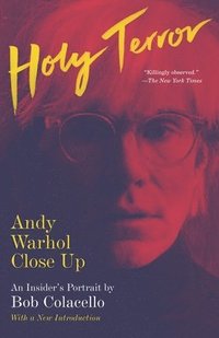 bokomslag Holy Terror: Holy Terror: Andy Warhol Close Up