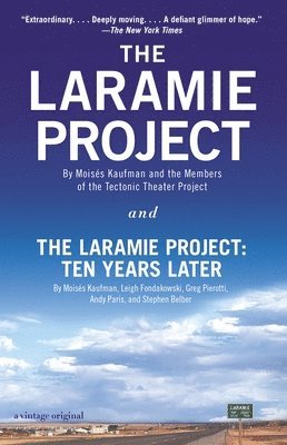 The Laramie Project and The Laramie Project: Ten Years Later 1