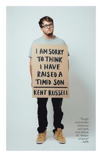 bokomslag I Am Sorry to Think I Have Raised a Timid Son: A Memoir in Essays