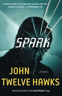 John Twelve Hawks - Spark, Häftad