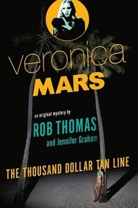 bokomslag Veronica Mars: An Original Mystery By Rob Thomas