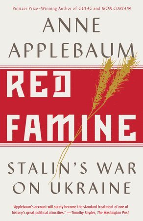 Red Famine: Stalin's War on Ukraine 1
