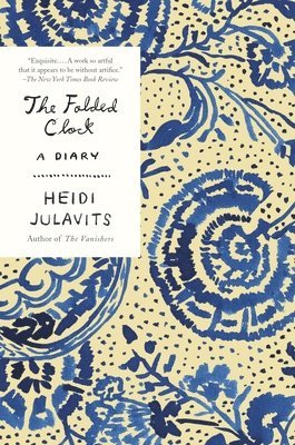 Heidi Julavits - The Folded Clock: A Diary, Häftad