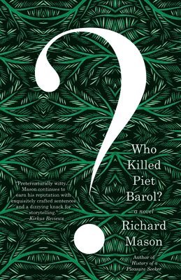 Richard Mason - Who Killed Piet Barol?, Häftad