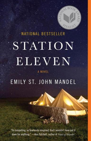 Emily St John Mandel - Station Eleven: A Novel (National Book Award Finalist), Häftad