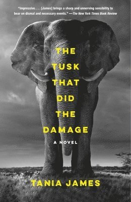 The Tusk That Did the Damage: The Tusk That Did the Damage: A Novel 1