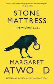 Margaret Atwood - Stone Mattress: Nine Wicked Tales, Häftad