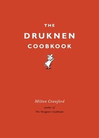 bokomslag The Drunken Cookbook
