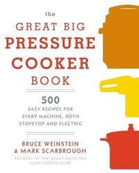 bokomslag The Great Big Pressure Cooker Book