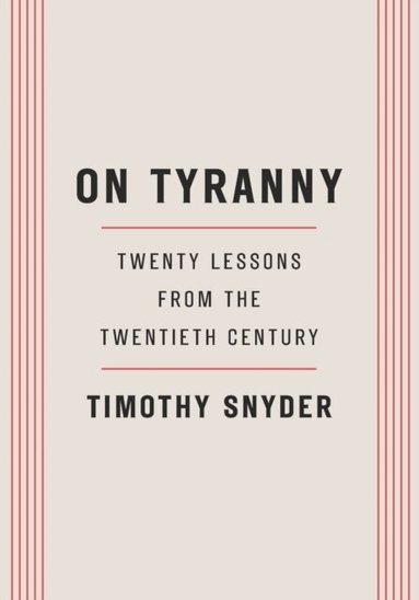 Timothy Snyder - On Tyranny, Häftad