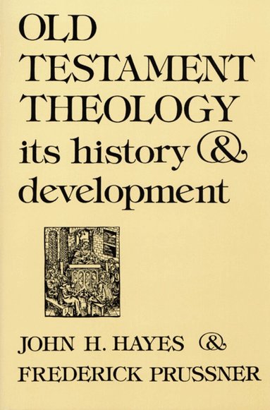 John H. Hayes, Frederick Prussner - Old Testament Theology, Häftad
