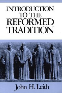 bokomslag Introduction to the Reformed Tradition