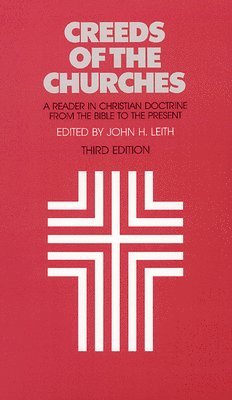 bokomslag Creeds of the Churches, Third Edition