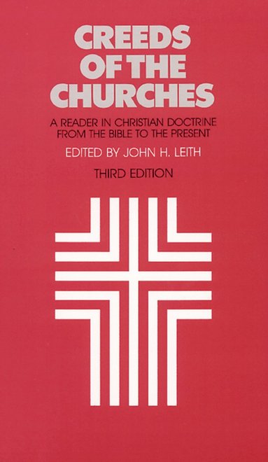 bokomslag Creeds of the Churches, Third Edition