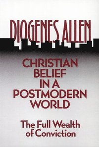 bokomslag Christian Belief in a Postmodern World